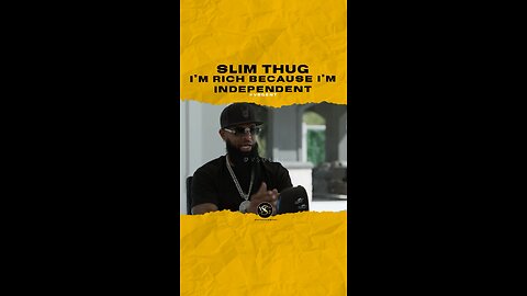 @slimthug I’m rich because I’m independent.