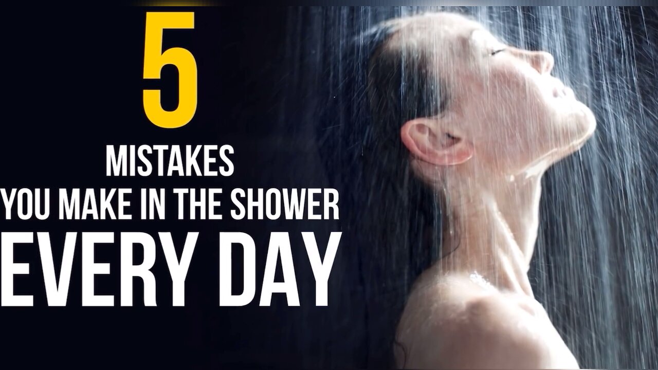 Mistakes You Make In The Shower Every Day