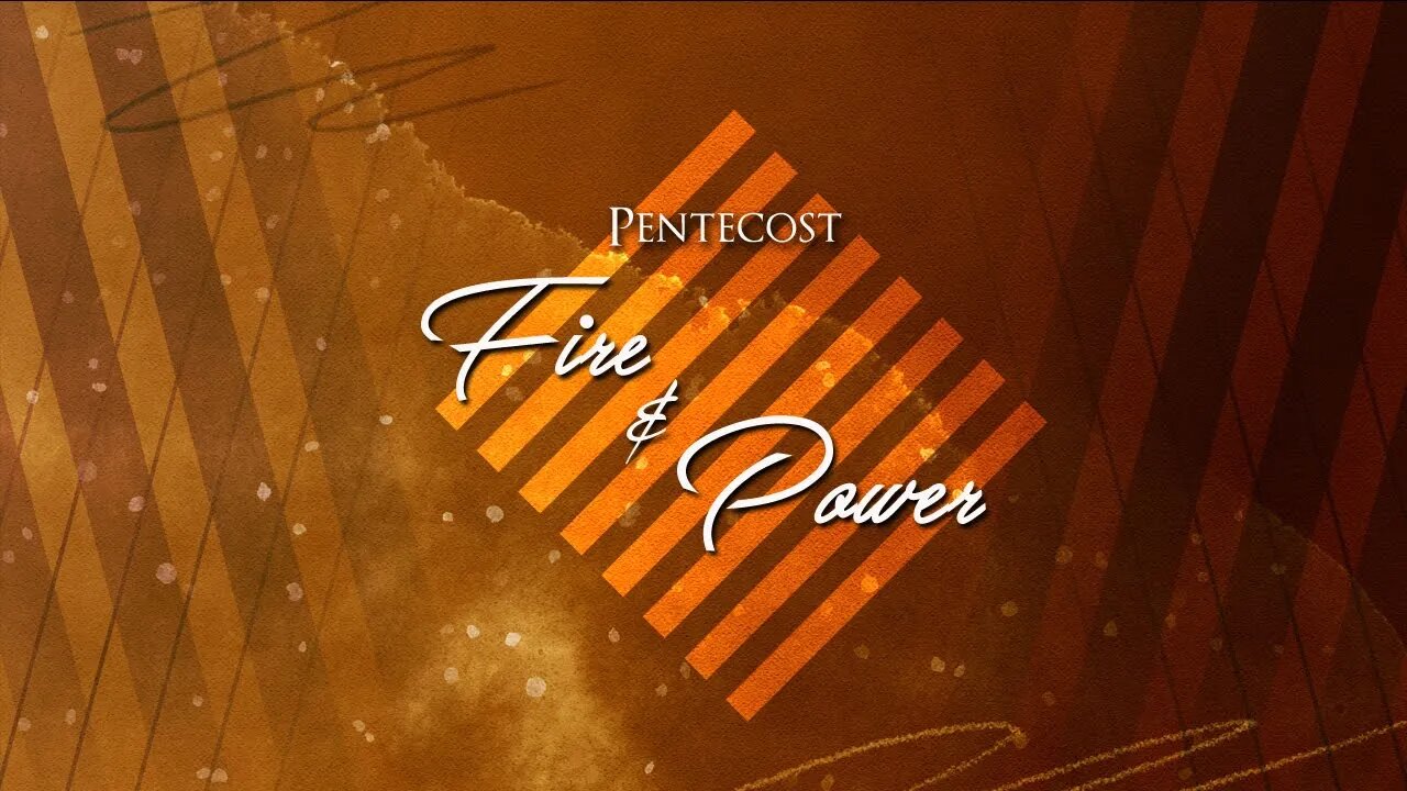 Pentecost Fire And Power