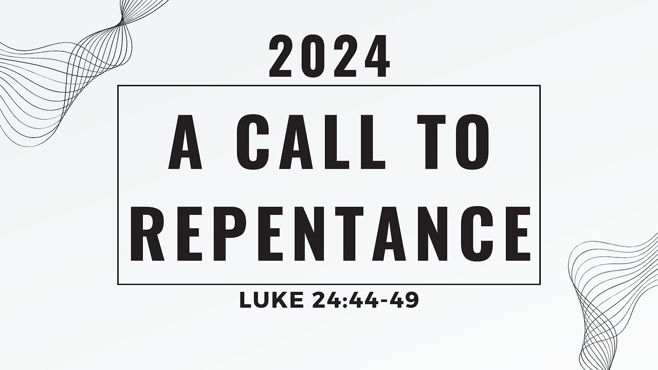 2024 - A Call to Repentance: Part 1