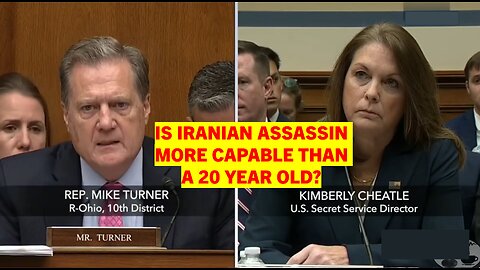 Rep. Mike Turner (R-OH): Is Iranian Assassin More Capable Than a 20 Year Old?