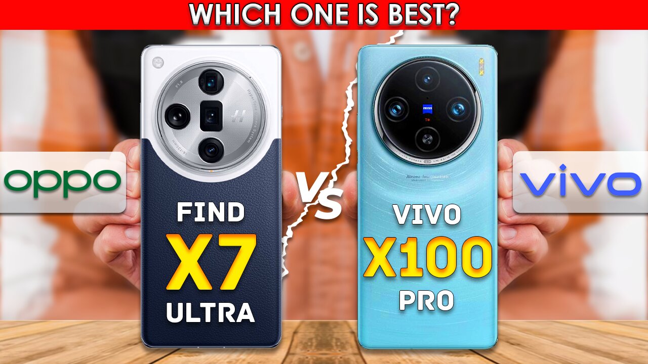 Oppo Find X7 Ultra VS Vivo X100 Pro | Full comparisonš„