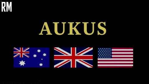 New Alliance Against China - Australia, UK and US Form AUKUS