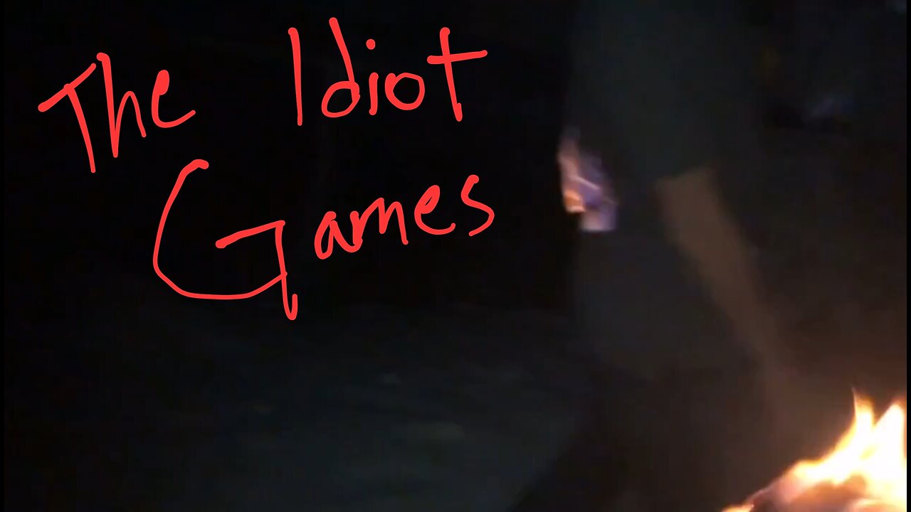 The Idiot Games