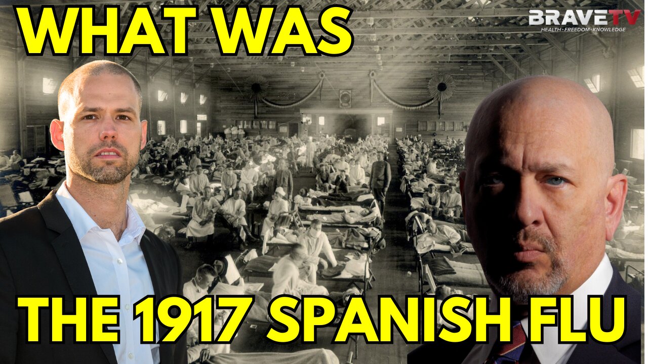 Brave TV - Ep 1809 - The 1917 Spanish Flu & The Covid Cover-Up with John Cullen - The Latest