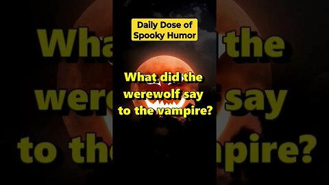 "What did the werewolf say to the vampire?" #shorts #Funny #Subscribe