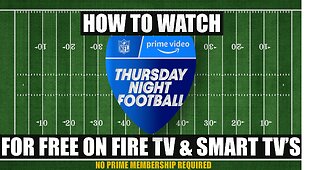 2024 NFL Cord Cutting Guide-How to Watch TNF on Fire TV, Smart TVs for Free-No Amazon Prime Required