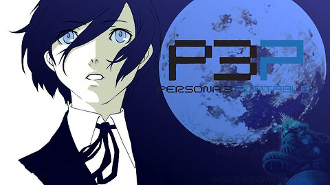 Persona 3 Portable Part 1