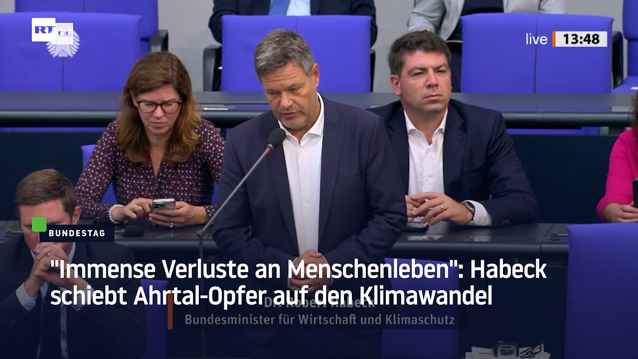 "Immense Verluste an Menschenleben": Habeck schiebt Ahrtal-Opfer auf den Klimawandel