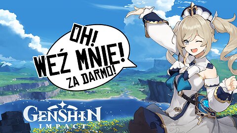 Genshin Impact 5 - Barbara dalej do wzięcia, potwierdzone info!