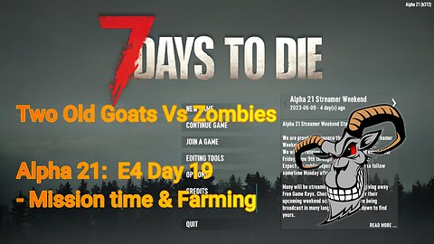 Two Old Goats vs Zombies - Day 19 | 7 Days To Die | Alpha 21.0 - E4 - Missions & Farming..