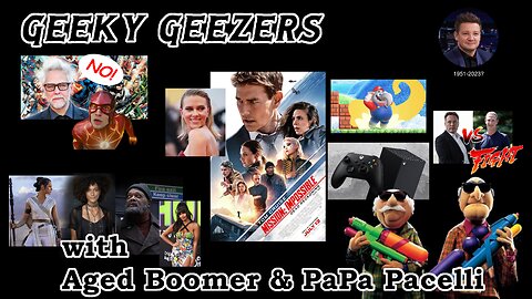 Geeky Geezers - Super Mario Bros. Wonder, Elon Musk vs. Mark Zuckerberg, R.I.P. Jeremy Renner???