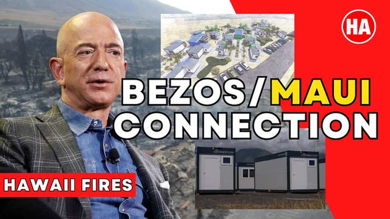 BEZOS FUNDING TRAILER CAMP FOR MAUI FIRE SURVIVORS?