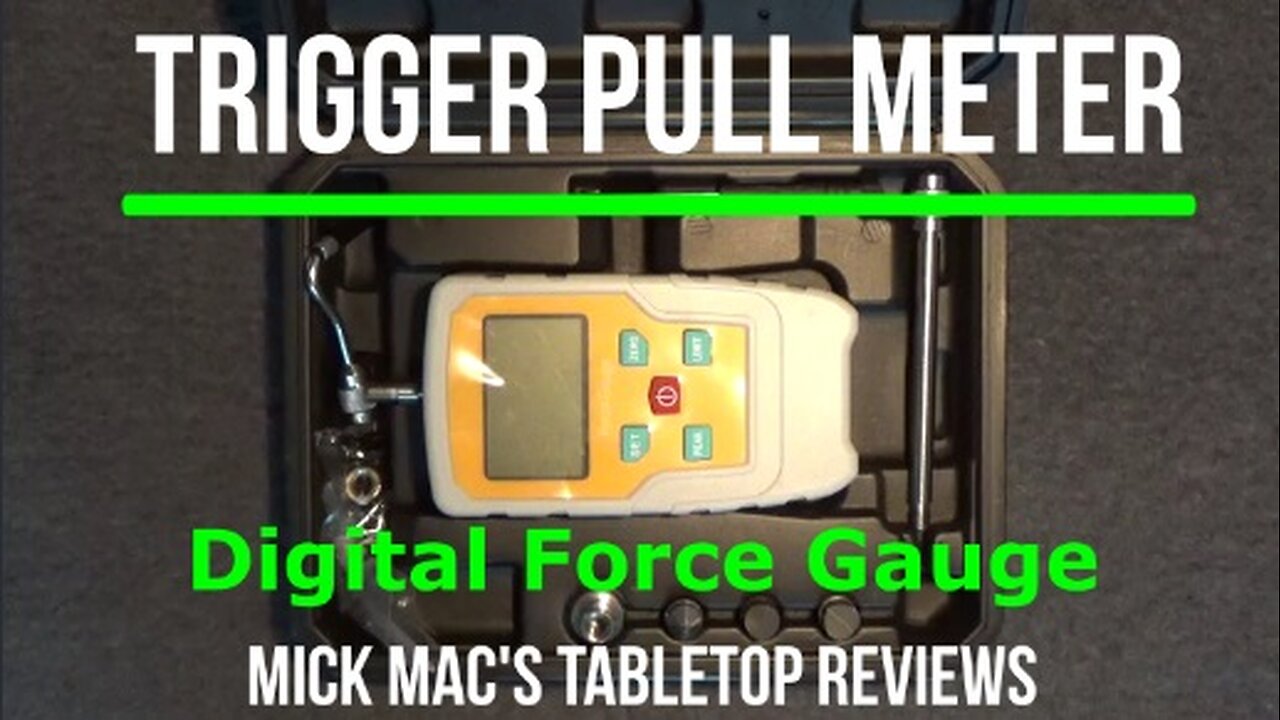 Digital Force Gauge (Trigger Pull Meter) Tabletop Review - Episode #202427