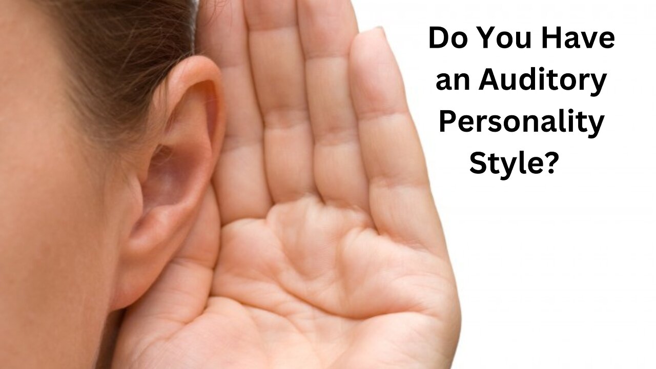 Do You Have an Auditory Personality Style?