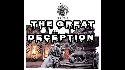 THE GREAT DECEPTION