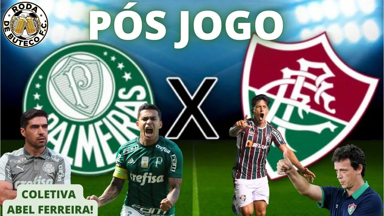 🔴PALMEIRAS TROPEÇA COM O FLUMINENSE NO ALLIANZ |ABEL FERREIRA AO VIVO