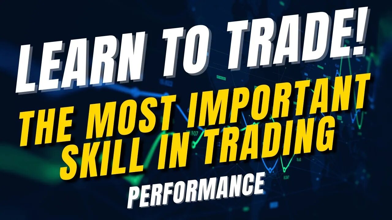 The Most Important Skill in Trading
