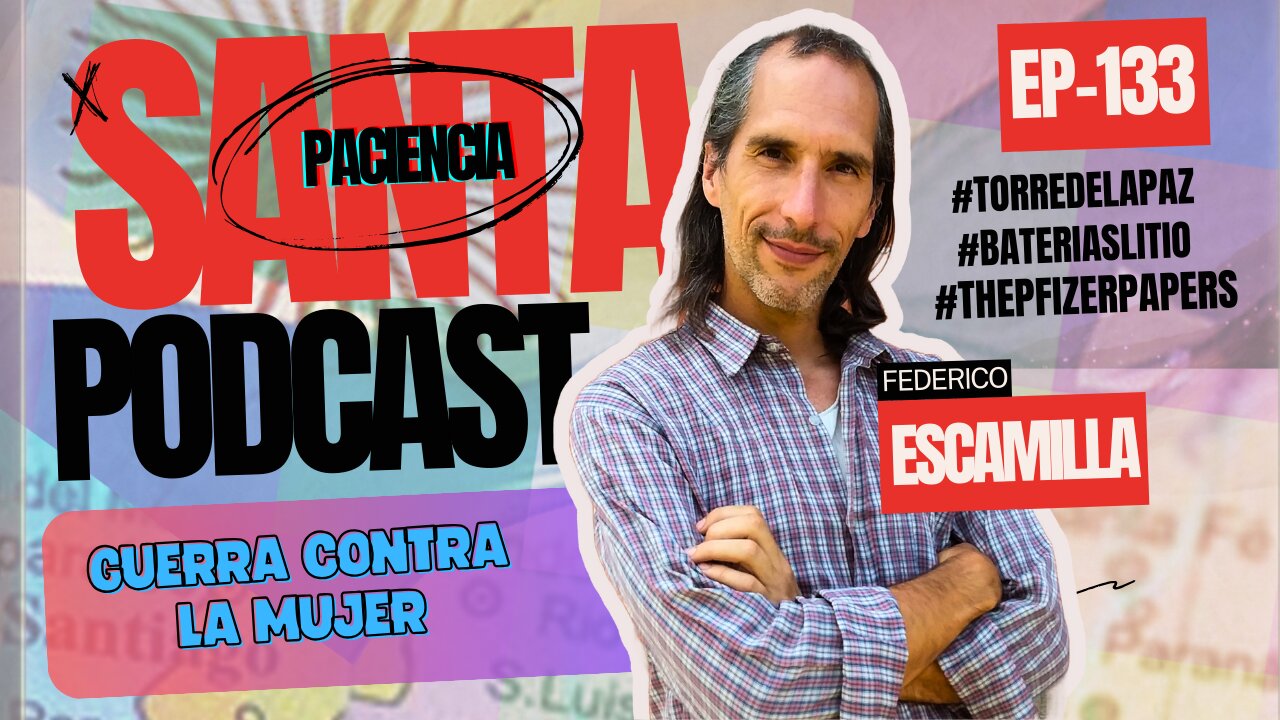 SANTA PACIENCIA ep.133 - 13-10-2024 - #torredelapaz #bateriaslitio #thepfizerpapers