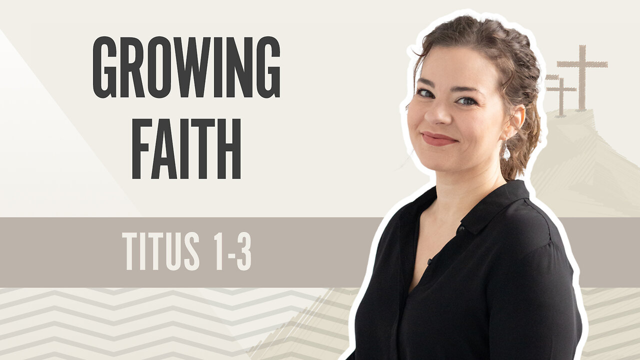 Bible Discovery, Titus 1-3 | Growing Faith – December 9, 2024