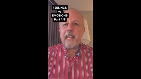 FEELINGS vs EMOTIONS - 4/8