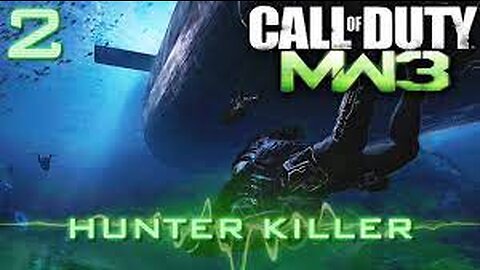 Call of Duty_ Modern Warfare 3 - Walkthrough - Part 2 [Mission 2_ Hunter Killer] (MW3 Gameplay