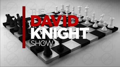 The David Knight Show 6/22/22