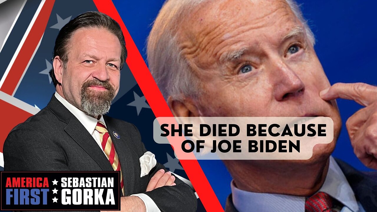 She died because of Joe Biden. Jim Carafano with Sebastian Gorka on AMERICA First