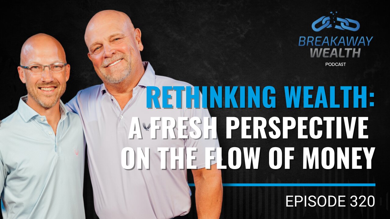 Rethinking Wealth: A Fresh Perspective on the Flow of Money with Jim and Nick