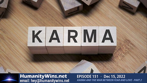 Episode 151 - Guest Tony: Karma and the War between Fear and Love - Part 2