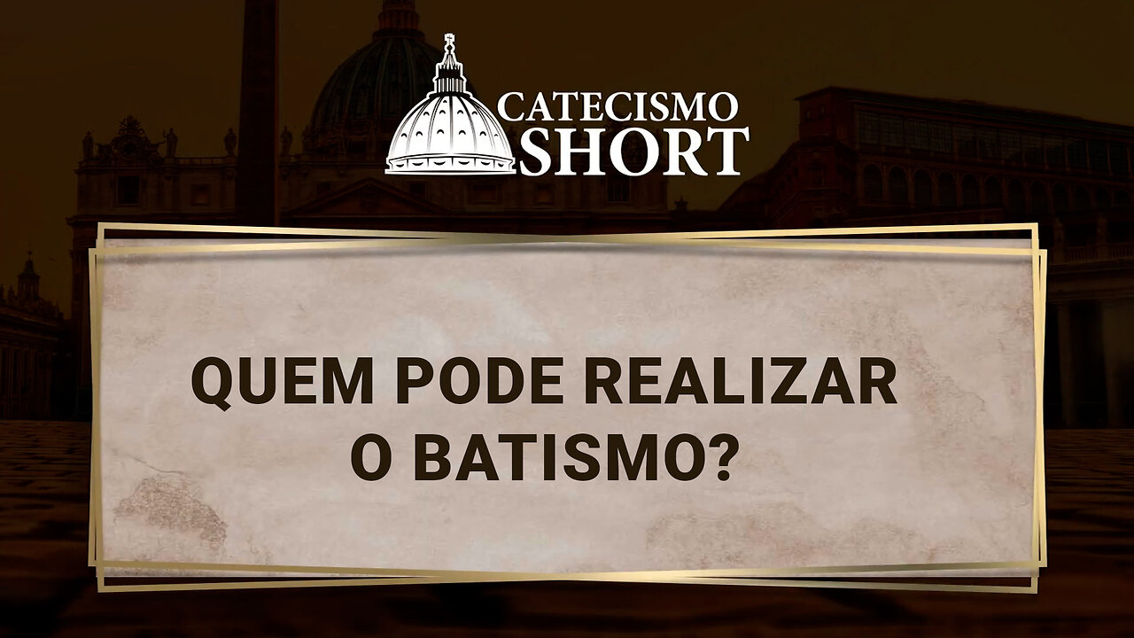 Quem pode realizar o Batismo?