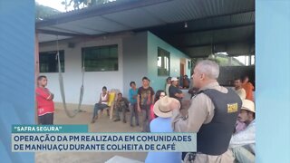 "Safra segura": operação da PM realizada em comunidades de Manhauçu durante colheita de café