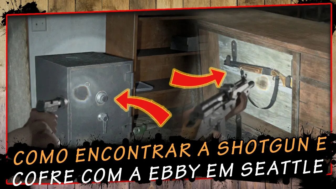 The Last Of Us Parte II, Como Encontrar A Shotgun e o Cofre Com a Abby No dia 1 em Seattle - PT-BR