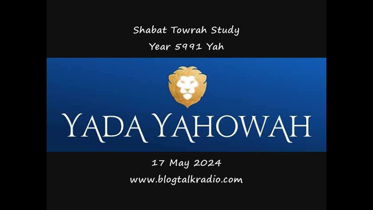 Shabat Towrah Study - Yada | Know, Understand and Acknowledge 📖🐛 Year 5991 Yah 17 May 2024