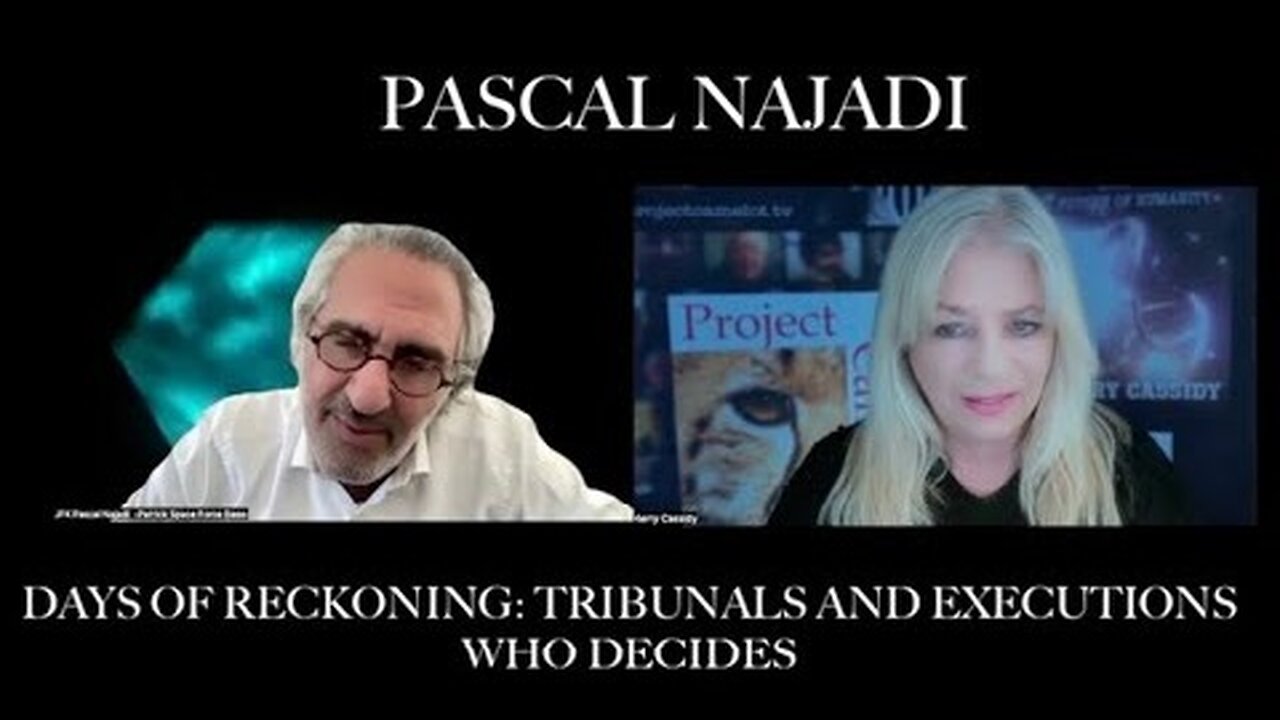 KERRY CASSYDY INTERVIEW w/ PASCAL NAJADI - TRIBUNALS and EXECUTIONS WHO DECIDES!