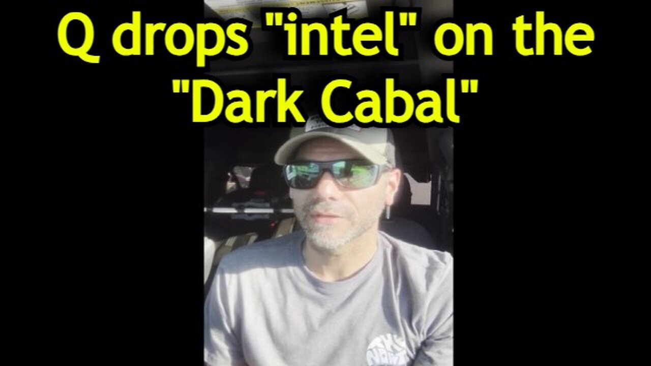 Q drops BIG "intel" on the "Dark Cabal"