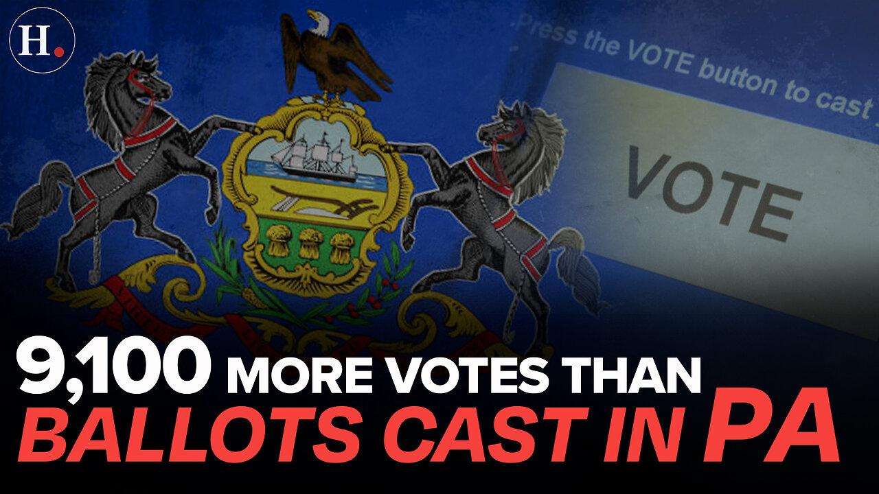 9,100 MORE VOTES COUNTED THAN BALLOTS CAST IN PA