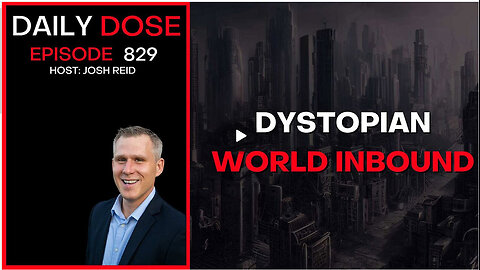 Dystopian World Inbound | Ep. 829 The Daily Dose