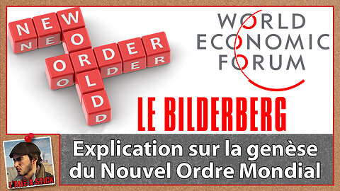 2023/008 La genèse du Nouvel Ordre Mondial - Explication