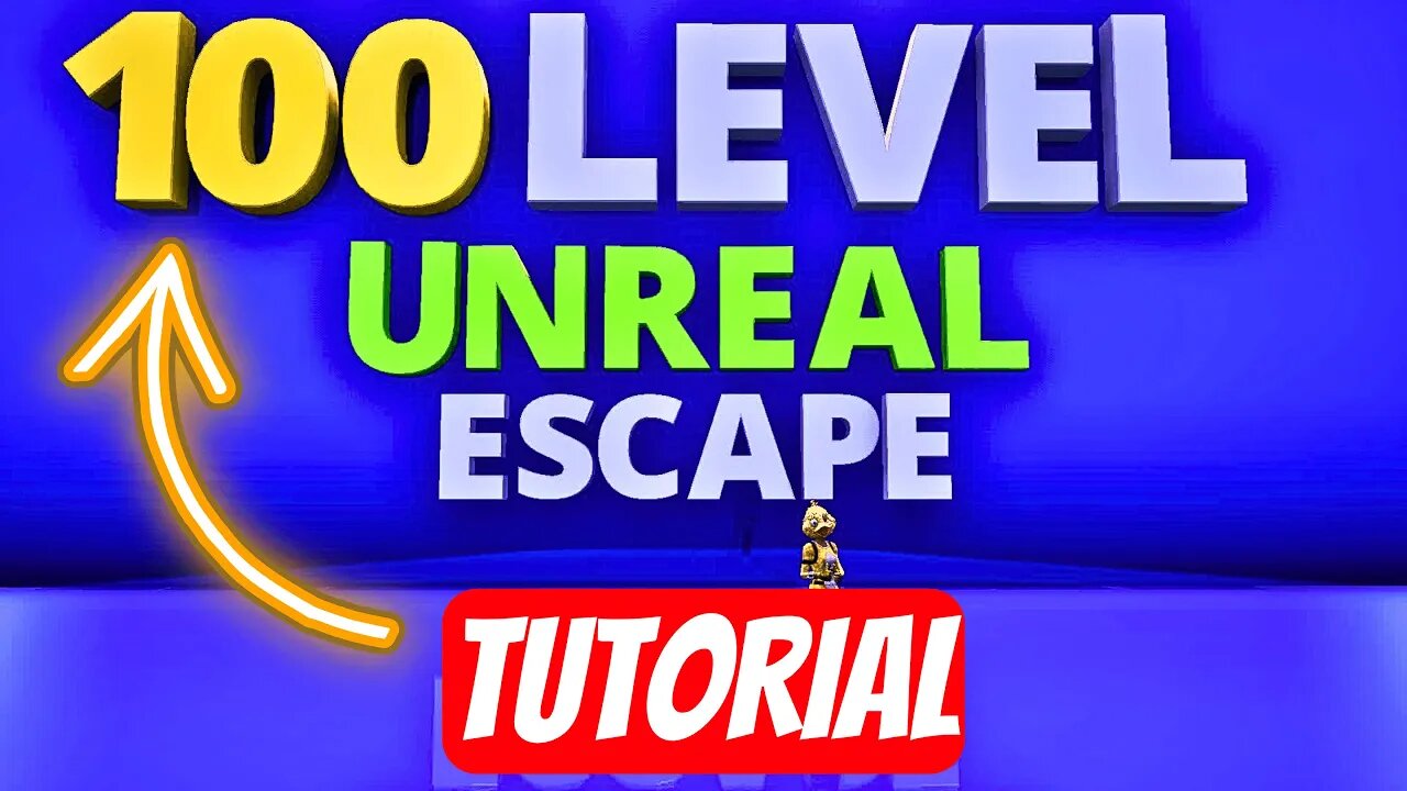 100 Level Unreal Escape - Fortnite ( ALL LEVELS )