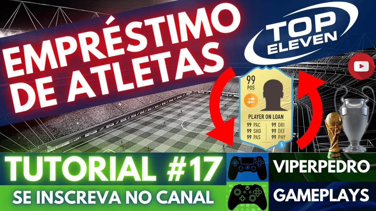 TOP ELEVEN 2022 [DICAS E TUTORIAIS #17] | SAIBA TUDO sobre o EMPRÉSTIMO DE ATLETAS no TOP ELEVEN!!!