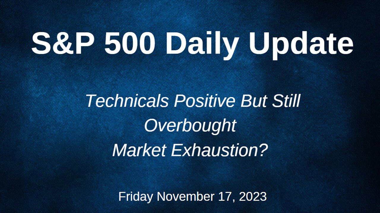 S&P 500 Daily Market Update for Friday November 17, 2023
