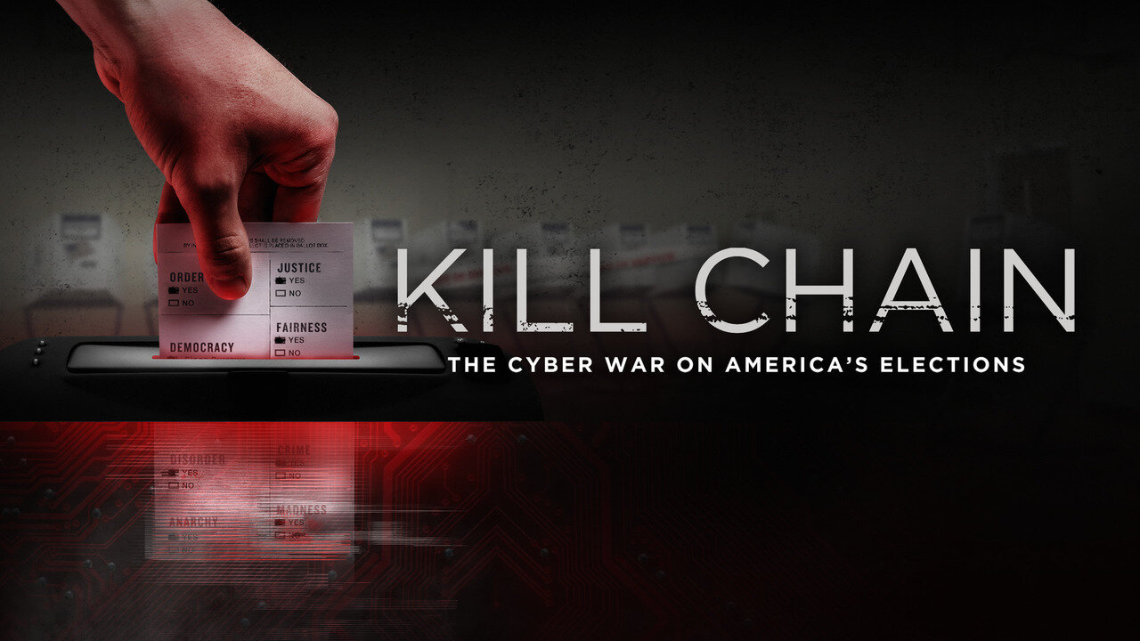 Kill Chain - The Cyber War on Americas Elections (2020)