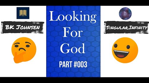 Looking For God - #003