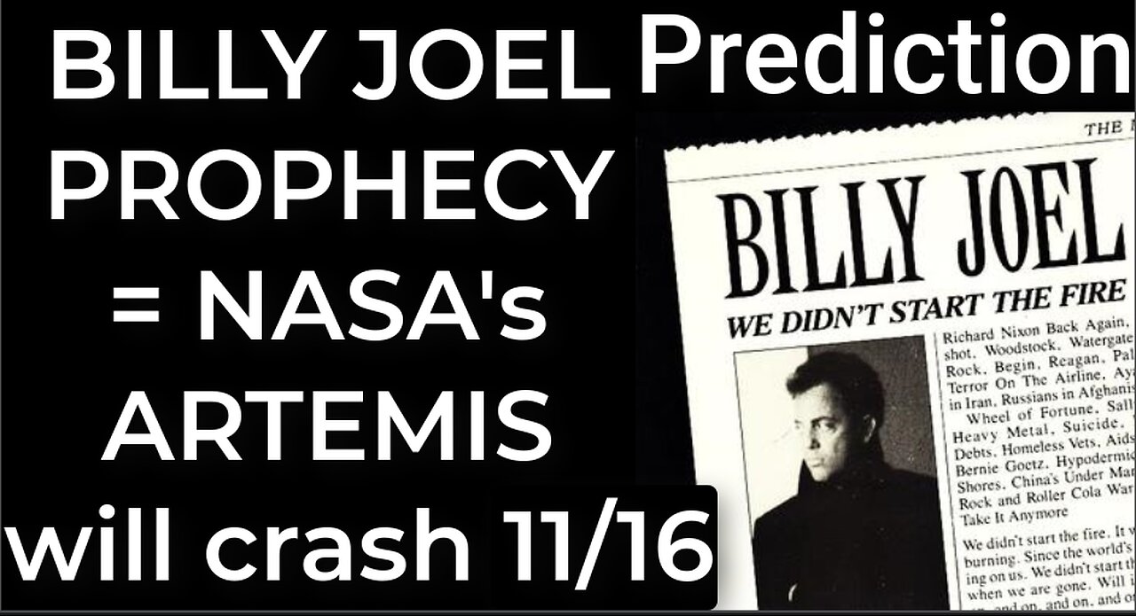 Prediction - BILLY JOEL PROPHECY = NASA's ARTEMIS will crash Nov 16 (SMITH SLAP Part 3)