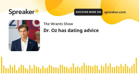 Dr. Oz has dating advice