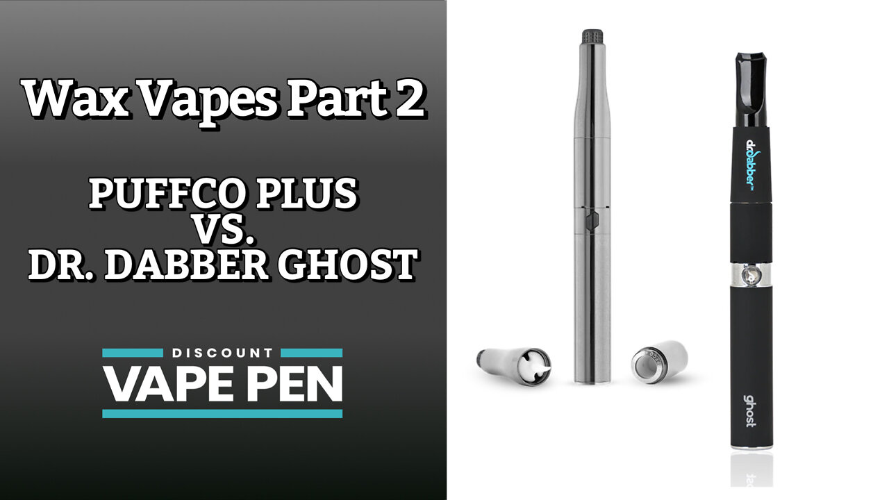 Wax Vapes: Puffco Plus vs Dr. Dabber Ghost