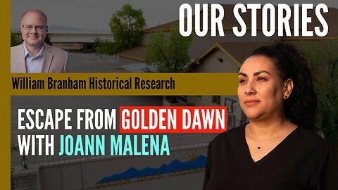 Our Stories: Escape from Golden Dawn - With JoAnn Malena - Episode 238 Branham Podcast