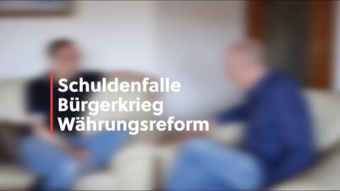 Wohnzimmergespräche: Schuldenfalle, Bürgerkrieg, Währungsreform?