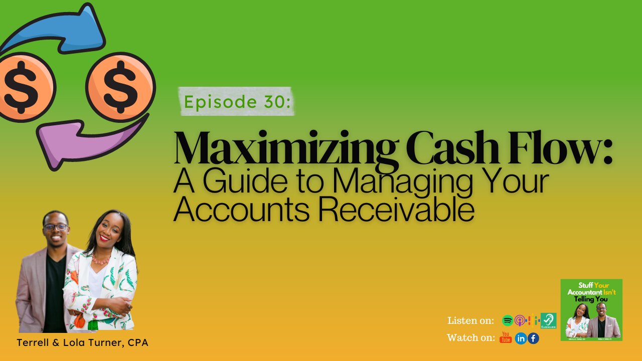 #30: Maximizing Cash Flow: A Guide to Managing Your Accounts Receivable